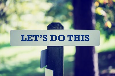 Let's do this, courage, courageous